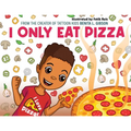 I Only Eat Pizza