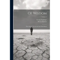 Of Wisdom: Three Books. The Second And Third Books; Volume 2
