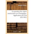 La question des vignes américaines en Champagne. Application de la loi