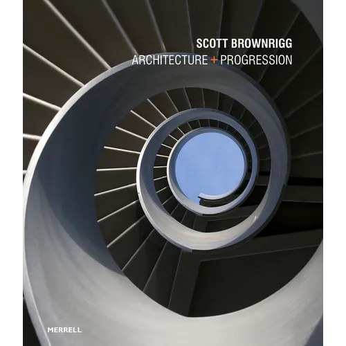 Scott Brownrigg: Architecture + Progression
