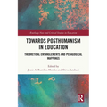 Towards Posthumanism in Education: Theoretical Entanglements and Pedagogical Mappings