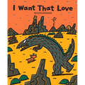 I Want That Love