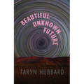 Beautiful Unknown Future