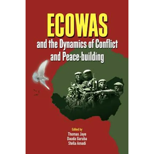 ECOWAS and the Dynamics of Conflict and Peace-building