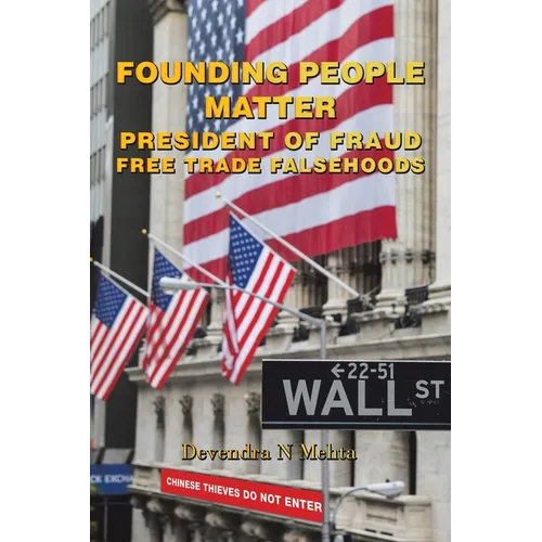 Founding People Matter: President of Fraud Free Trade Falsehoods