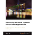 Developing Microsoft Dynamics GP Business Applications