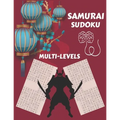 Samurai Sudoku: Samurai Sudoku Multi-level for Sudoku Lovers, Large Print Sudoku Puzzle Books for Adults, Sudoku Expert, Sudoku Relax and Solve.