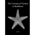 The Concept of Niyāma in Buddhism