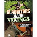 Gladiators vs. Vikings: An Ancient Warrior Smackdown
