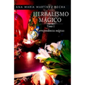 Herbalismo Mágico: Tomo 1 - Correspondencias