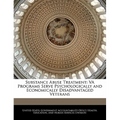 Substance Abuse Treatment: Va Programs Serve Psychologically and Economically Disadvantaged Veterans