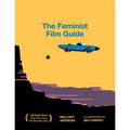 The Feminist Film Guide: 100 Great Films to See (That Also Pass the Bechdel Test)
