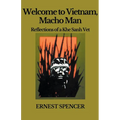 Welcome to Vietnam, Macho Man - Reflections of a Khe Sahn Vet