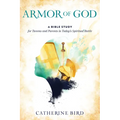 Armor of God: A Bible Study for Tweens and Parents in Today's Spiritual Battle