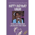 Happy Birthday Vana!: Tsiku Lachimwemwe Lakubadwa kwa Vana!