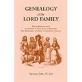 Genealogy of the Lord Family which removed from Colchester, Connecticut to Hanover, New Hampshire and then to Norwich, Vermont