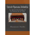 Curso de Vipassana Jivitindriya: La absorción en la Fuerza de la Vida