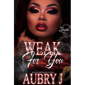 Weak for You