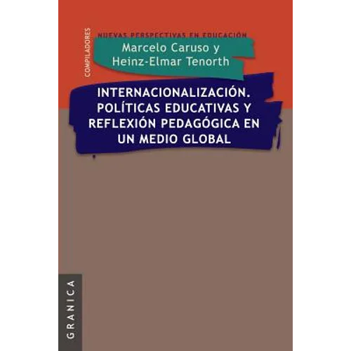 Internacionalizacion. Politicas Educativas y Reflexion Pedag. En Un Medio Global