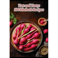 Tart and Tasty: 100 Rhubarb Recipes