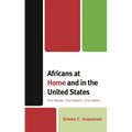 Africans at Home and in the United States: One People, One Problem, One Destiny
