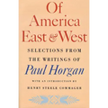 Of America East & West: Selections from the Writings of Paul Horgan