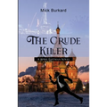 The Crude Killer: A Spike Eastman Novel