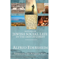 Sketches of Jewish Social Life in the Days of Christ: Revised and Illustrated
