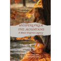 Whispers from the Mountains: A West Virginia Legacy (Inspired by true events)