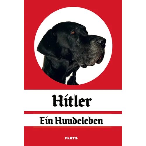 Hitler - A Dog's Life