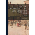 Miller's Mooresville, N.C. City Directory [1957-1958]; 1957-1958