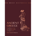 Brief Histories: Ancient Greece