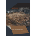 Imagined Sovereignties: Toward a New Political Romanticism