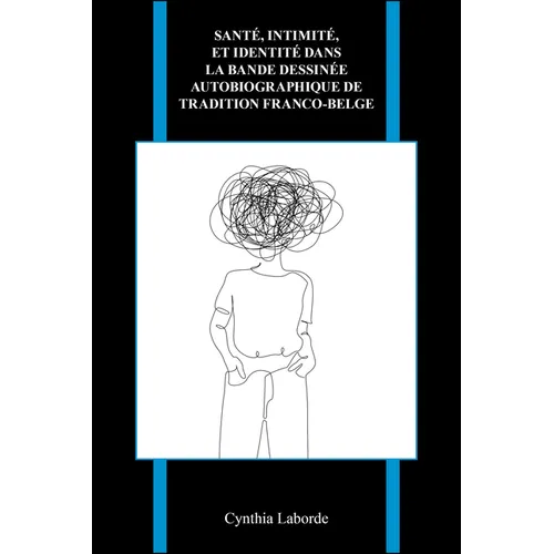 Santé, intimité, et identité dans la bande dessinée autobiographique de tradition franco-belge