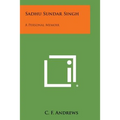 Sadhu Sundar Singh: A Personal Memoir