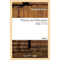 Théorie de l'Éducation Tome 1