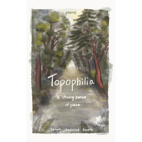 Topophilia: A Strong Sense of Place