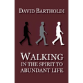 Walking in the Spirit to Abundant Life