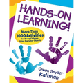 Hands-On Learning!: More Than 1000 Activities for Young Children Using Everyday Objects