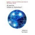 AI and Ia: Utopia or Extinction?