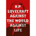 H. P. Lovecraft: Against the World, Against Life