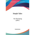 Simple Tales: For The Young (1847)
