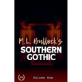 M. L. Bullock's Southern Gothic