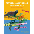 Reptiles and Amphibians of the Americas: Reptiles and Amphibians of the Americas