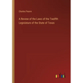 A Review of the Laws of the Twelfth Legislature of the State of Texas