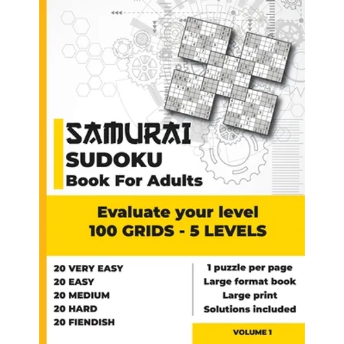 Samurai Sudoku Book for Adults: Evaluate your level with 100 grids of 5 difficulty levels - Very easy - Easy - Medium - Hard - Fiendish and Diabolical