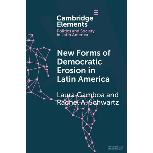 New Forms of Democratic Erosion in Latin America
