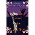 Refusing the River Styx