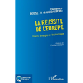 La réussite de l'Europe: Union, énergie et technologie