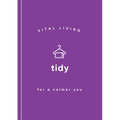 Tidy for a Calmer You